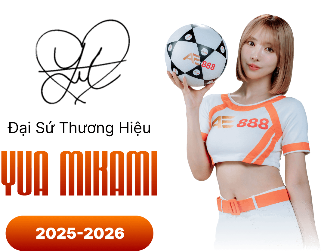 Đại sứ thương hiệu AE888